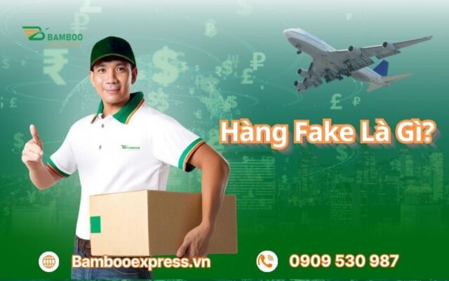 Hàng fake là gì?